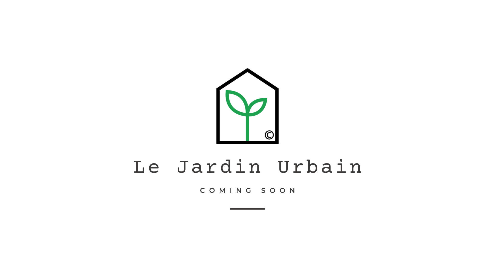 Le Jardin Urbain - Coming Soon